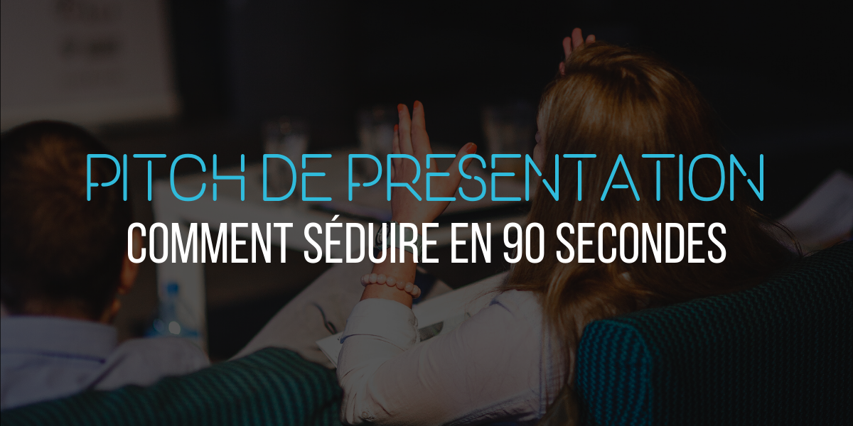 Pitch de présentation Comment séduire en 90 secondes ? J.Michalak
