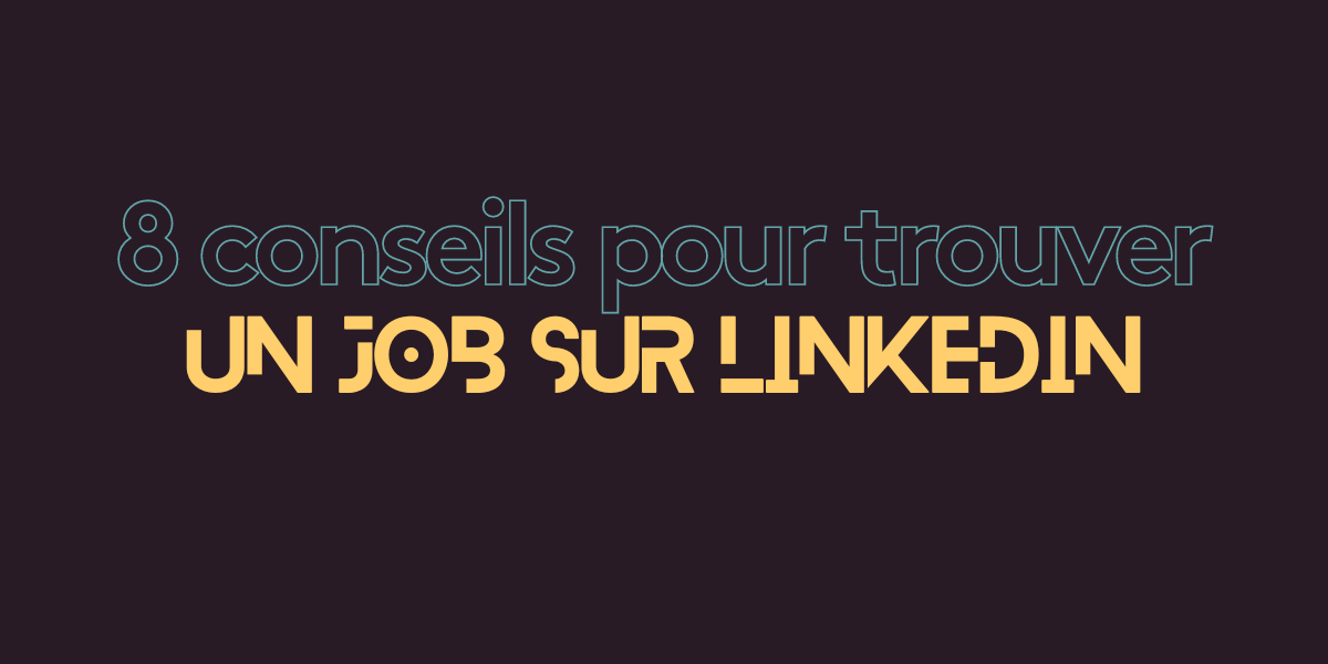 Lire la suite à propos de l’article 8 Conseils pour trouver un job sur LinkedIn